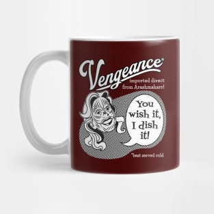 Vengeance: You Wish It, I Dish It (white text) Mug